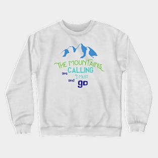 The Mountains Are Calling Crewneck Sweatshirt